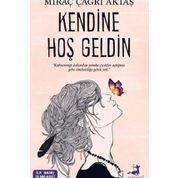Kendine Hoş Geldin - Miraç Çağrı Aktaş
