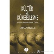 KÜLTÜR VE KÜRESELLEŞME - OSMAN ÖZKUL
