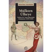 MÜLKTEN ÜLKEYE TÜRKİYEDE TAŞRA İDARESİNİN DÖNÜŞÜMÜ (1839-1929 - CENK REYHAN;NIZAM ÖNEN