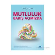 Mutluluk Bakış Açımızda - Davut Can