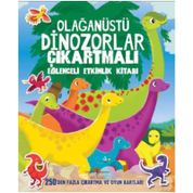 Olağanüstü Dinozorlar Çıkartmalı Eğlenceli Etkinlik Kitabı İş Bankası Kültür Yayınları