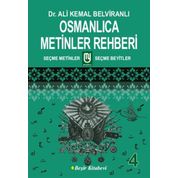 Osmanlıca Metinler Rehberi - 4; Seçme Metinler - Seçme Beyitler - Ali Kemal Belviranlı