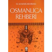 Osmanlıca Rehberi - 1 - Ali Kemal Belviranlı