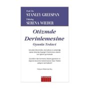 Otizmde Derinlemesine Oyunla Tedavi - Prof. Dr. Stanley Greenspan Serena Wieder