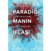 PARADİGMANIN İFLASI - FIKRET BAŞKAYA