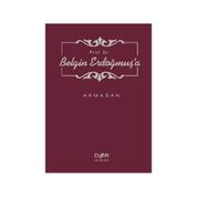 PROF. DR. BELGIN ERDOĞMUŞ'A ARMAĞAN - M. MURAT İNCEOĞLU