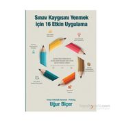 Sınav Kaygısını Yenmek için 16 Etkin Uygulama - Uğur Biçer