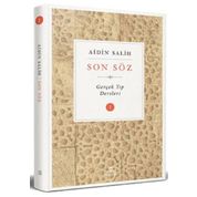 Son Söz-Gerçek Tıp Dersleri Cilt 1 - Aidin Salih