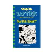Tam Bir Felaket! - Saftirik Greg’in Günlüğü 12 - Jeff Kinney