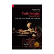 TARIH FELSEFESI SEÇME METINLER HERDER, KANT, FICHTE, SCHELLING, HEGEL, SCHOPENHAUER - DOĞAN ÖZLEM;GÜÇLÜ ATEŞOĞLU