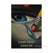 Terapi Odası Konuları - Tülay Kök