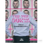 Tırı Vırı Dünya - Burak Sarımehmetoğlu