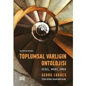 Toplumsal Varlığın Ontolojisi Hegel Marx Emek - Georg Lukacs