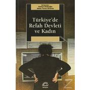 TÜRKİYE'DE REFAH DEVLETI VE KADIN - SANIYE DEDEOĞLU;ADEM YAVUZ ELVEREN