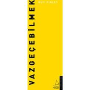 Vazgeçebilmek - Guy Finley