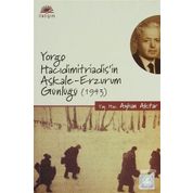 YORGO HACIDİMİTRİADİS'İN AŞKALE-ERZURUM GÜNLÜĞÜ (1943) - AYHAN AKTAR