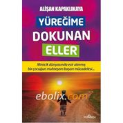 Yüreğime Dokunan Eller - Alişan Kapaklıkaya