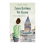 Zaten Kırılmış Bir Kızsın - Ahmet Yavuz