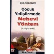 0-10 Yaş Arası Çocuk Yetiştirmede Nebevi Yöntem Said Abdulazim Polen Yayınları