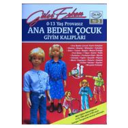 0-13 Yaş Provasız Ana Beden Çocuk Giyim Kalıpları - Güler Erkan