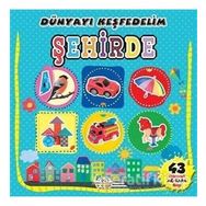 0-6 Yaş Şehirde Dünyayı Keşfedelim-0-6 Yaş Yayınları