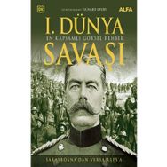 1.Dünya Savaşı - En Kapsamlı Görsel Rehber - Saraybosnadan Versaillesa - Alfa Yayın
