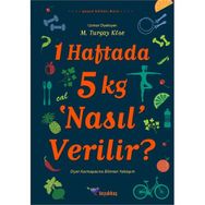 1 Haftada 5 kg ‘Nasıl’ Verilir? - M. Turgay Köse
