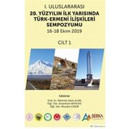 1. Uluslararası 20. Yüzyılın İlk Yarısında Türk-Ermeni İlişkileri Sempozyumu 2. Cilt - Hiperlink Yayınları