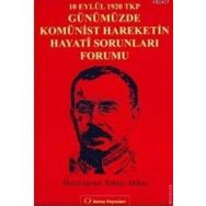 10 Eylül 1920 TKP ve Günümüzde Komünist Hareketin Hayati Sorunları Forumu - Heyet-Kurul-Komisyon