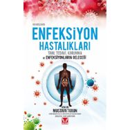 100 Başlıkta Enfeksiyon Hastalıkları Tanı Tedavi Korunma ve Enfeksiyonların Geleceği