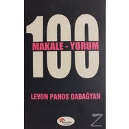 100 MAKALE 100 YORUM - LEVON PANOS DABAĞYAN