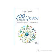 100 SORUDA ÇEVRE ÇEVRE SORUNLARI VE ÇEVRE POLITIKASI - RUŞEN KELEŞ