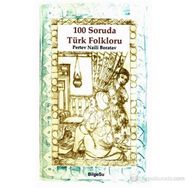 100 SORUDA TÜRK FOLKLORU - PERTEV NAILI BORATAV