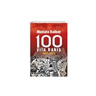 100 Yıla Bakış 1923-2023 - Mustafa Balbay