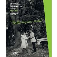 100. Yılında Cumhuriyet'in Popüler Kültür Haritası 2: 1950 - 1980