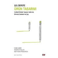 101 Derste Ürün Tasarımı - Sung Jang - Martin Thaler - Matthew Frederick