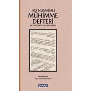 103 Numaralı Mühimme Defteri - İlhan Gök Ersin Kırca