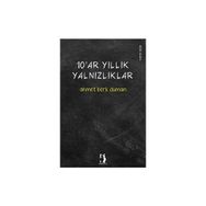 10'ar Yıllık Yalnızlıklar - Ahmet Berk Duman
