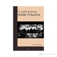 11 EYLÜL SONRASI AHLÂK FELSEFESI - JOSEPH MARGOLIS
