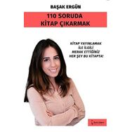 110 Soruda Kitap Çıkarmak - Başak Ergün