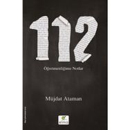 112- Öğretmenliğime Notlar - Müjdat Ataman