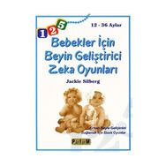 12- 36 AYLAR BEBEKLER İÇİN BEYIN GELİŞTİRİCİ ZEKA OYUNLARI - JACKIE SILBERG