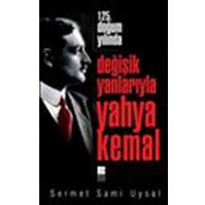 125. Doğum Yılında Değişik Yanlarıyla Yahya Kemal - Sermet Sami Uysal