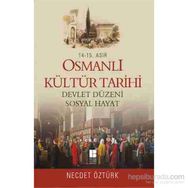 14. - 15. Asır Osmanlı Kültür Tarihi - Devlet Düzeni Sosyal Hayat - Necdet Öztürk