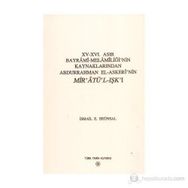15 - 16. Asır Bayrami - Melamiliği’nin Kaynaklarından Abdurrahman El - Askeri’nin Mir’atü’l - Işk’ı - İsmail E. Erünsal