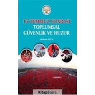 15 Temmuz Sonrası Toplumsal Güvenlik Ve Huzur - Mehmet Koca