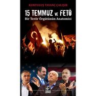 15 Temmuz ve FETÖ - Kurtuluş Tayanç Çalışır