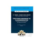15. Türkiye - İsviçre Hukuk Günleri: Tüketicinin Korunması ve Telekomünikasyon - Adem Sözüer