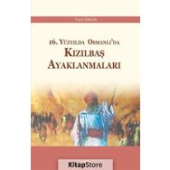 16. Yüzyılda Osmanlı’da Kızılbaş Ayaklanmaları - Ümit Erkan