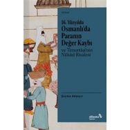 16. Yüzyılda Osmanlı’da Paranın Değer Kaybı ve Timurtaşi’nin Nükud Risalesi - Şeyma Akbayır